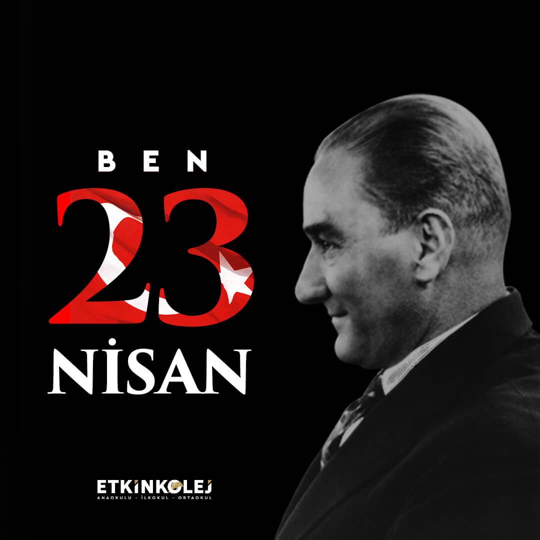 Etkin Kolej | "BEN 23 NİSAN"