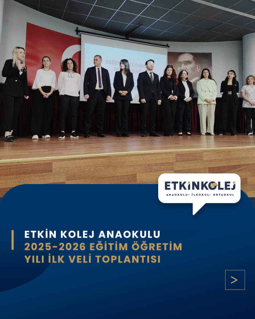 Etkin Kolej | Etkin Kolej Anaokulu 2025-2026 Eğitim Öğretim Yılı İlk Veli Toplantısı