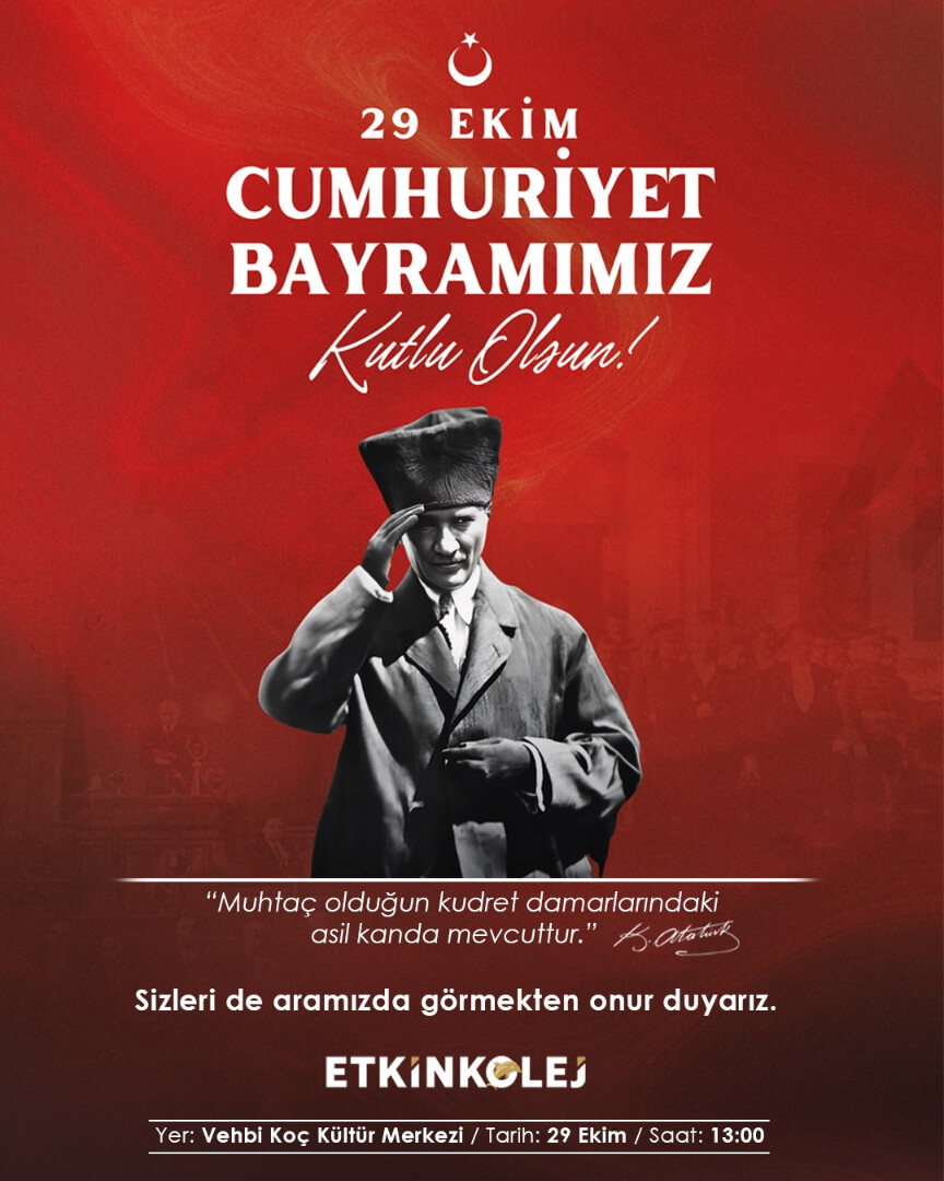 Etkin Kolej | 29 EKİM CUMHURİYET BAYRAMI KUTLAMALARIMIZA DAVETLİSİNİZ