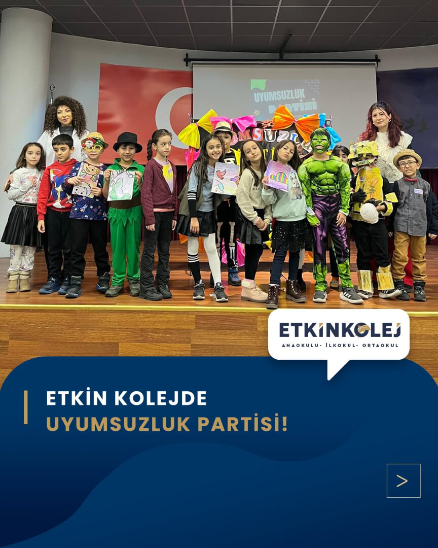 Etkin Kolej | Etkin Kolejde Uyumsuzluk Partisi