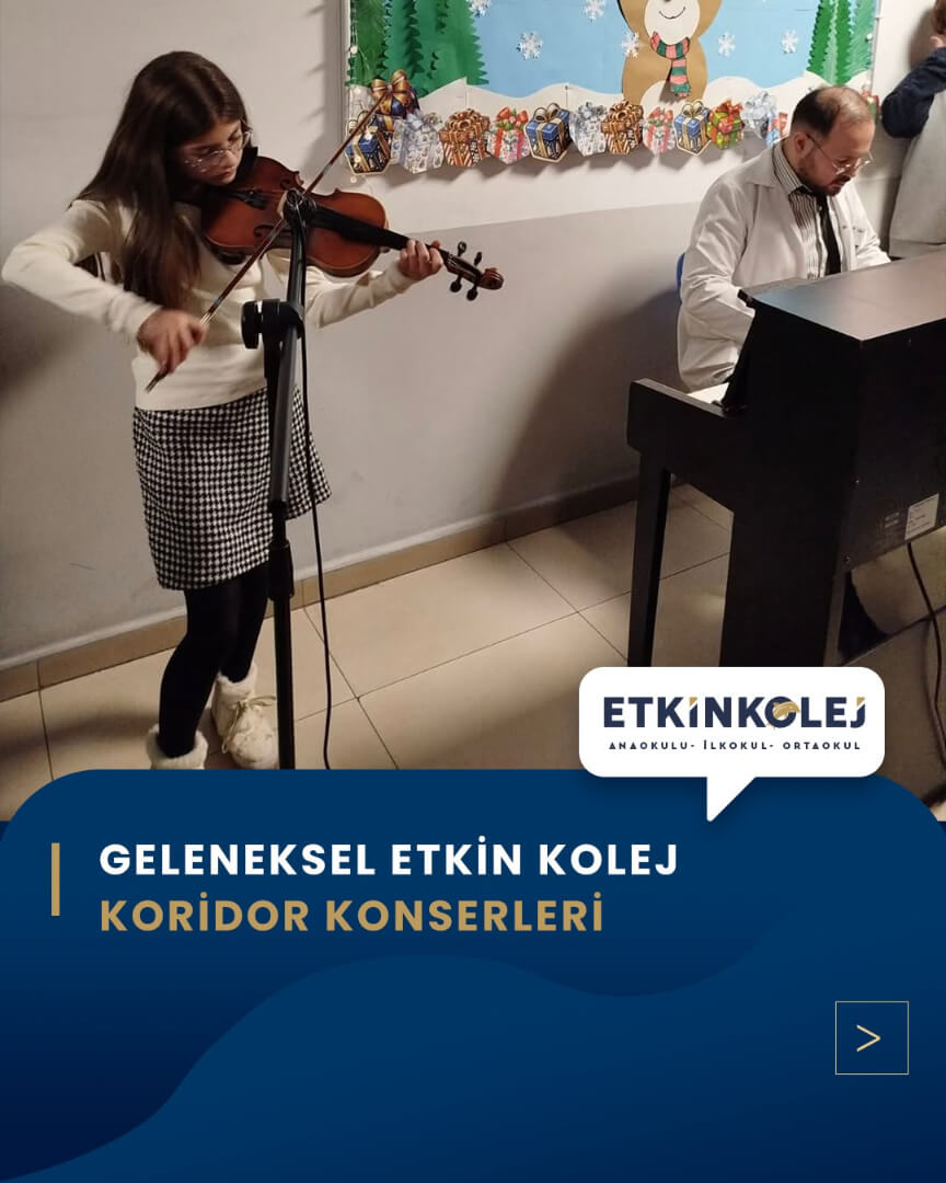 Etkin Kolej | Geleneksel Etkin Kolej Koridor Konserleri