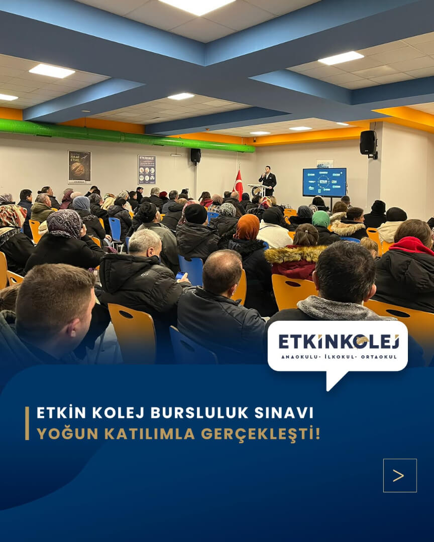 Etkin Kolej | Etkin Kolej Bursluluk Sınavı Yoğun Katılımla Gerçekleşti!