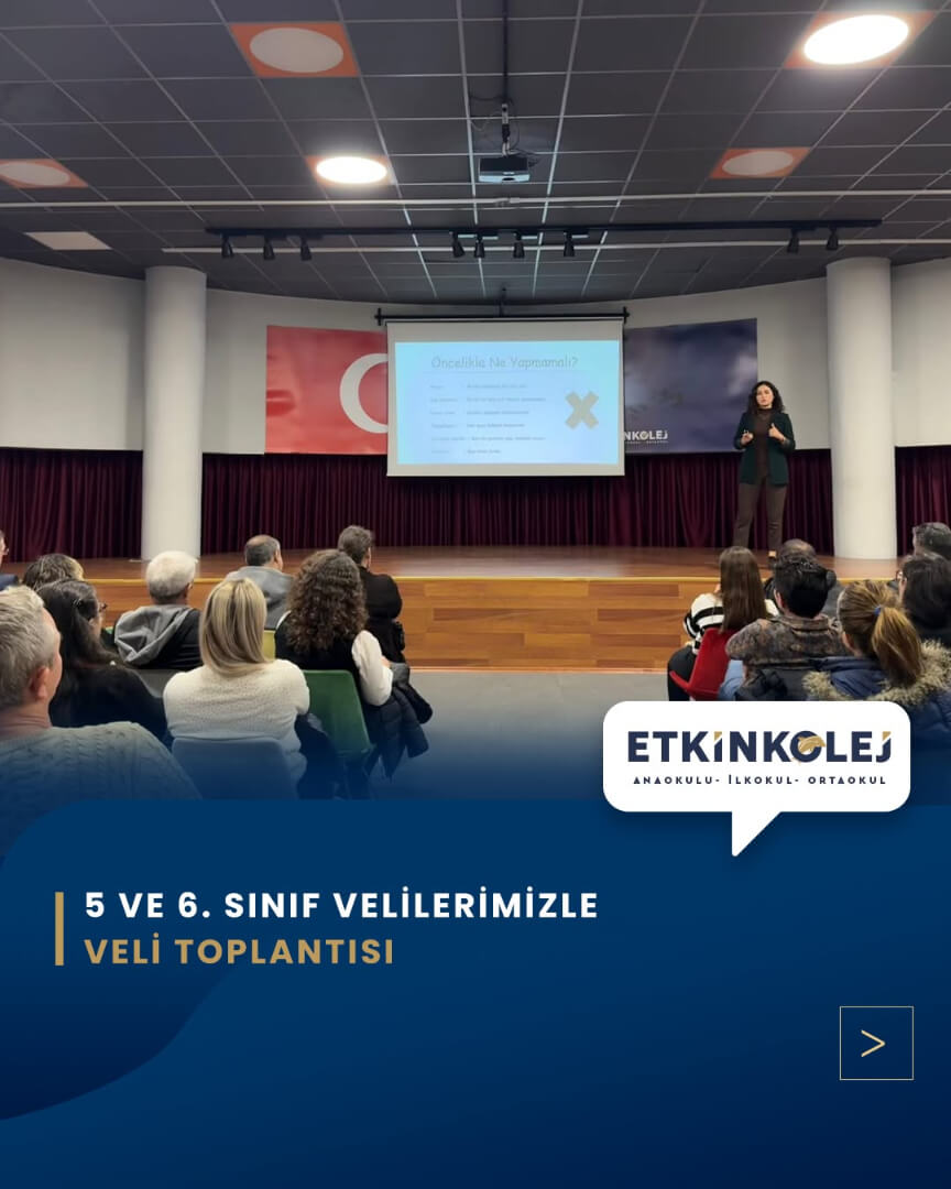 Etkin Kolej | 5 ve 6. Sınıf Velilerimizle Veli Toplantısı